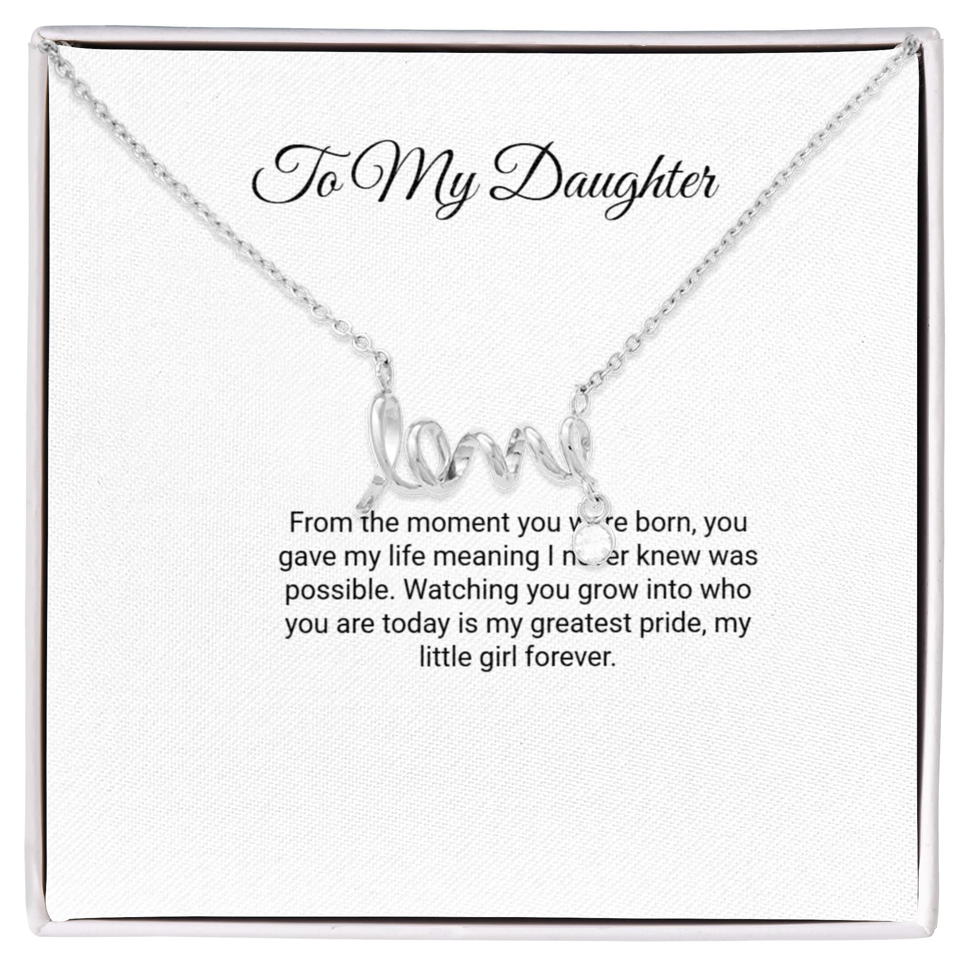 To My Daughter Necklace - Scripted Love with Message Card, Gift for Daughter