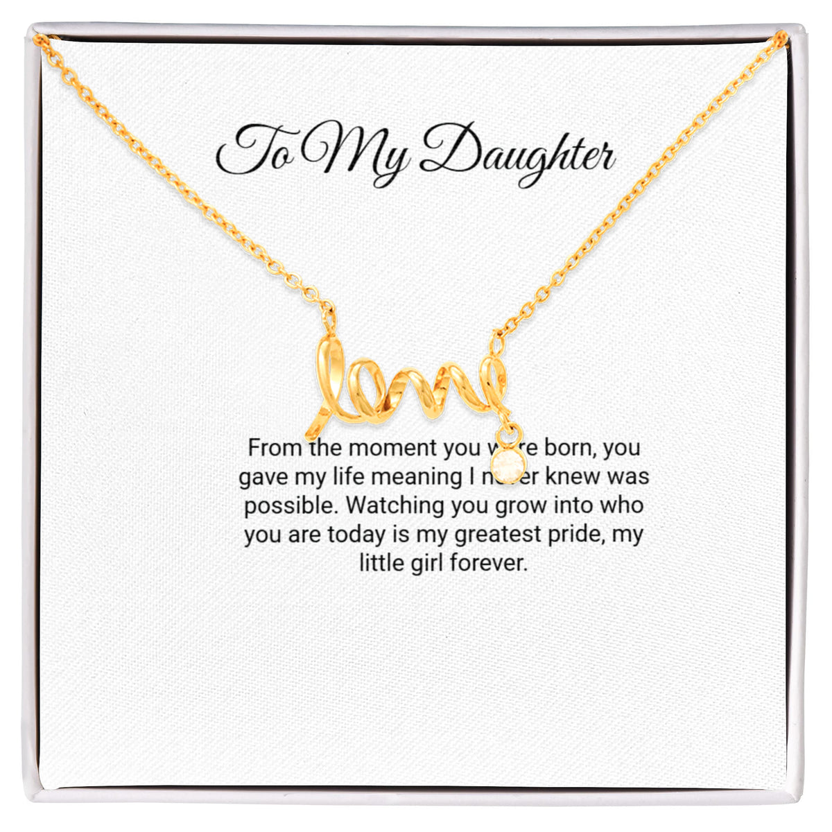To My Daughter Necklace - Scripted Love with Message Card, Gift for Daughter